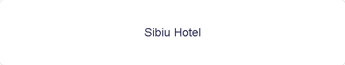 Sibiu Hotel